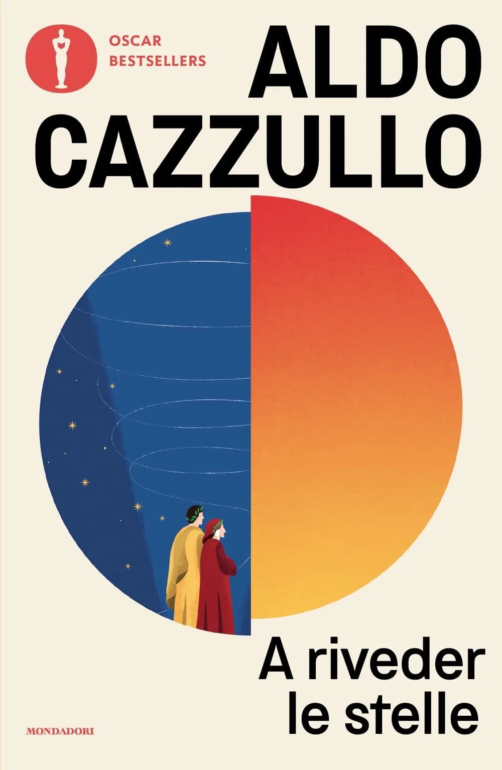 A riveder le stelle. Dante, il poeta che inventò l'Italia