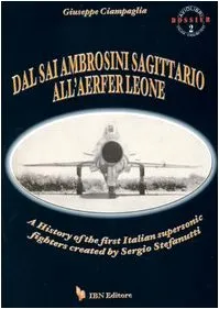 Dal Sai Ambrosini Sagittario all'Aerfer Leone: Storia dei primi caccia supersonici italiani