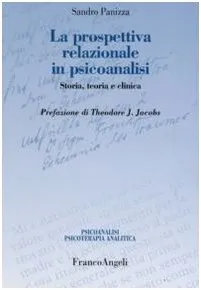 La prospettiva relazionale in psicoanalisi. Storia, teoria e clinica