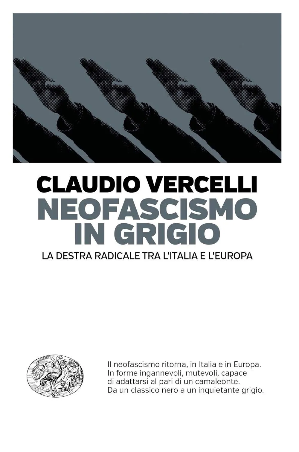 Neofascismo in grigio: La destra radicale tra Italia ed Europa