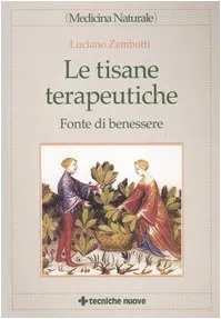 Le tisane terapeutiche. Fonte di benessere