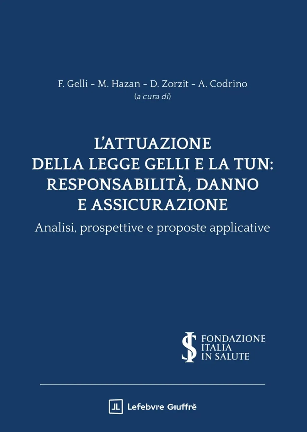 L'attuazione della Legge Gelli e la TUN: responsabilità, danno e assicurazione