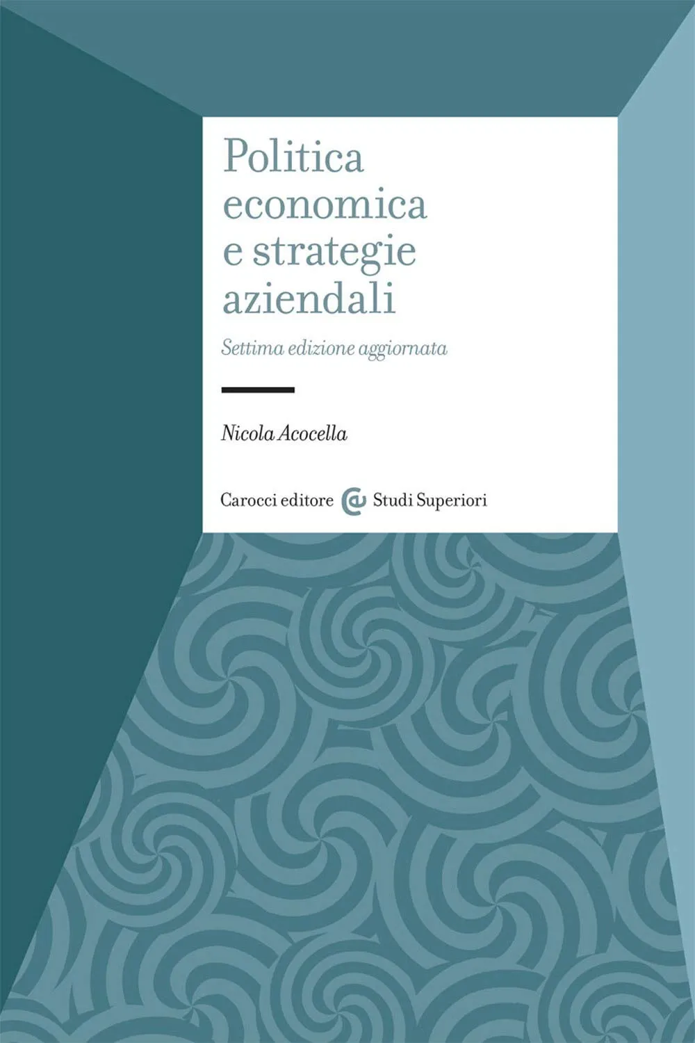 Politica Economica e Strategie Aziendali - Nicola Acocella