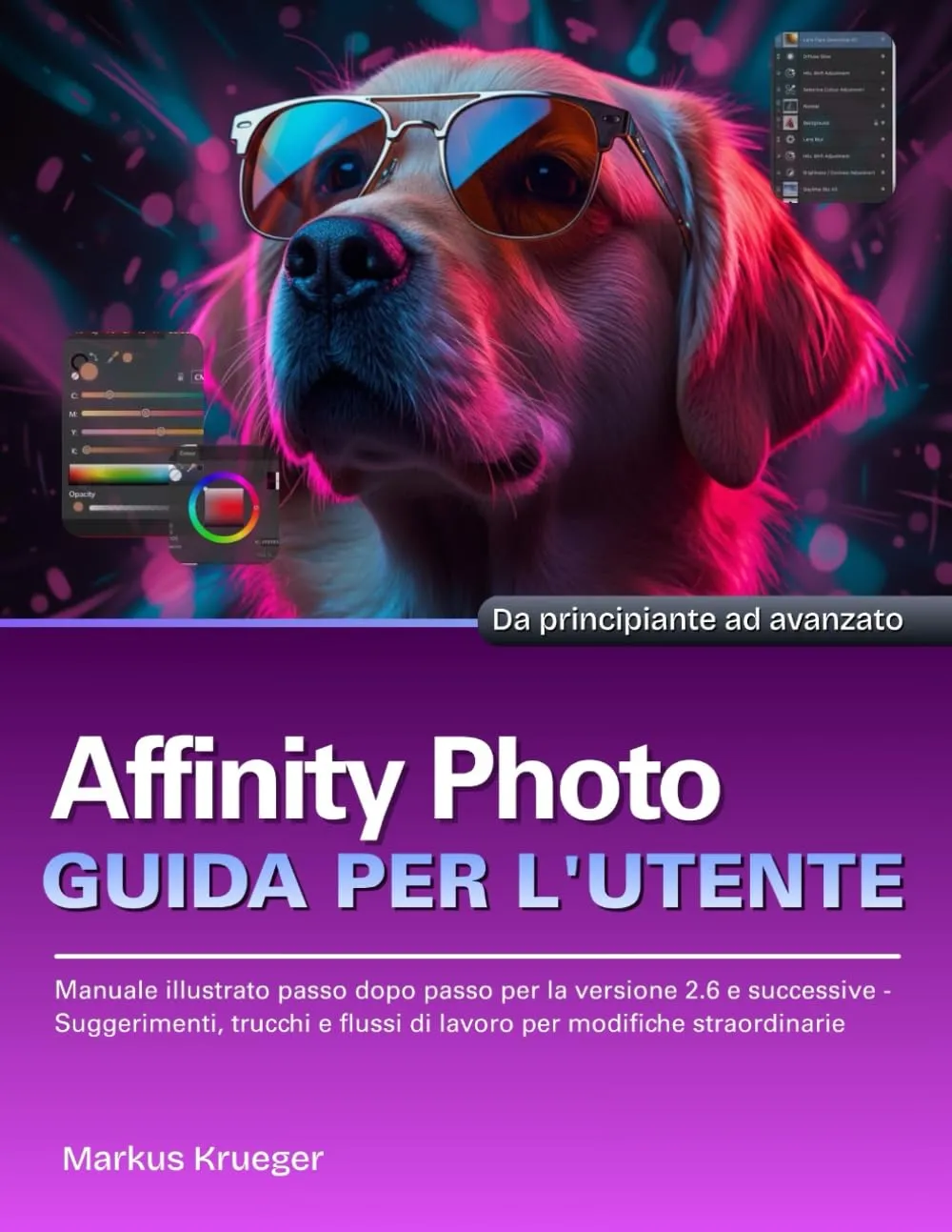 Affinity Photo Guida Per L'utente: Manuale illustrato passo dopo passo per la versione 2.6 e successive