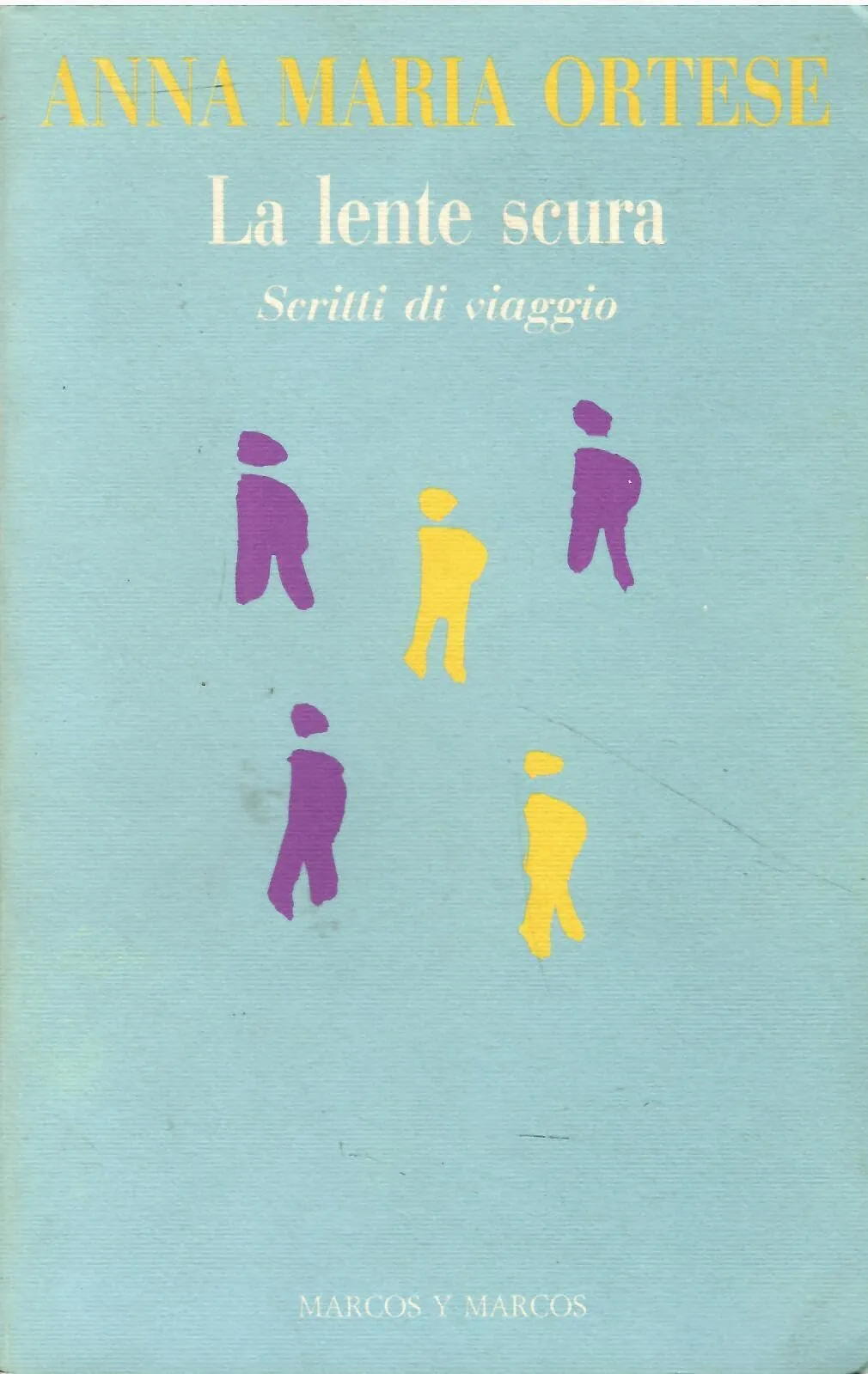 La lente scura. Scritti di viaggio