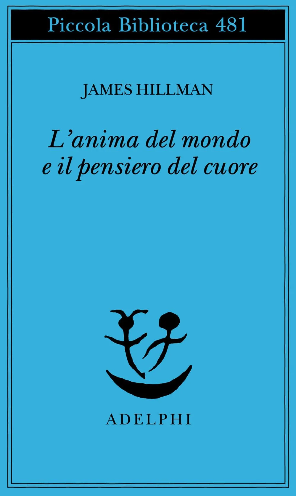 L'Anima Del Mondo E Il Pensiero Del Cuore