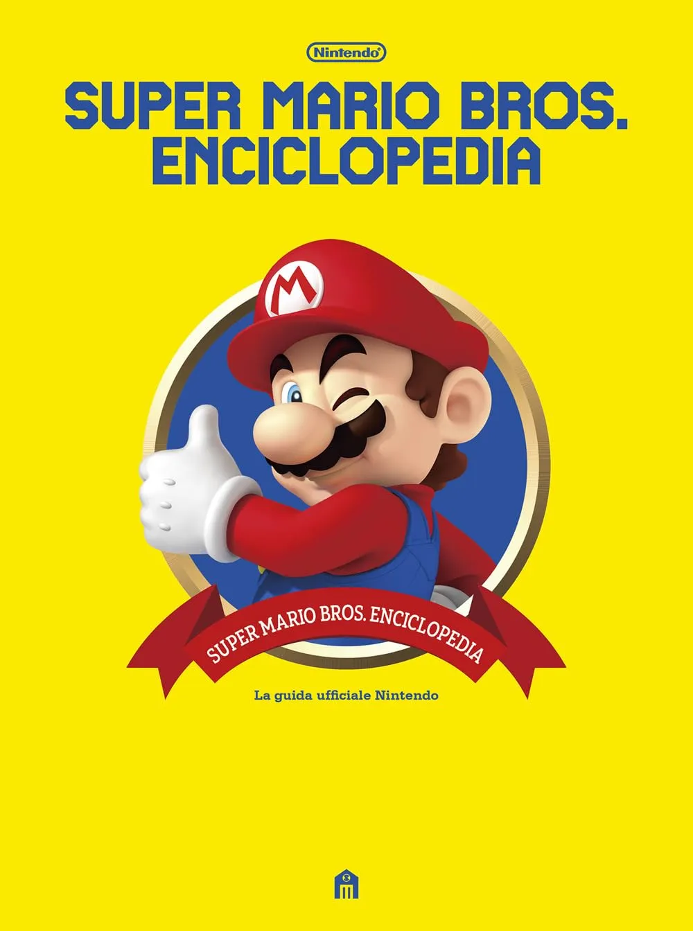 Super Mario Bros. Enciclopedia: La Guida Ufficiale Nintendo