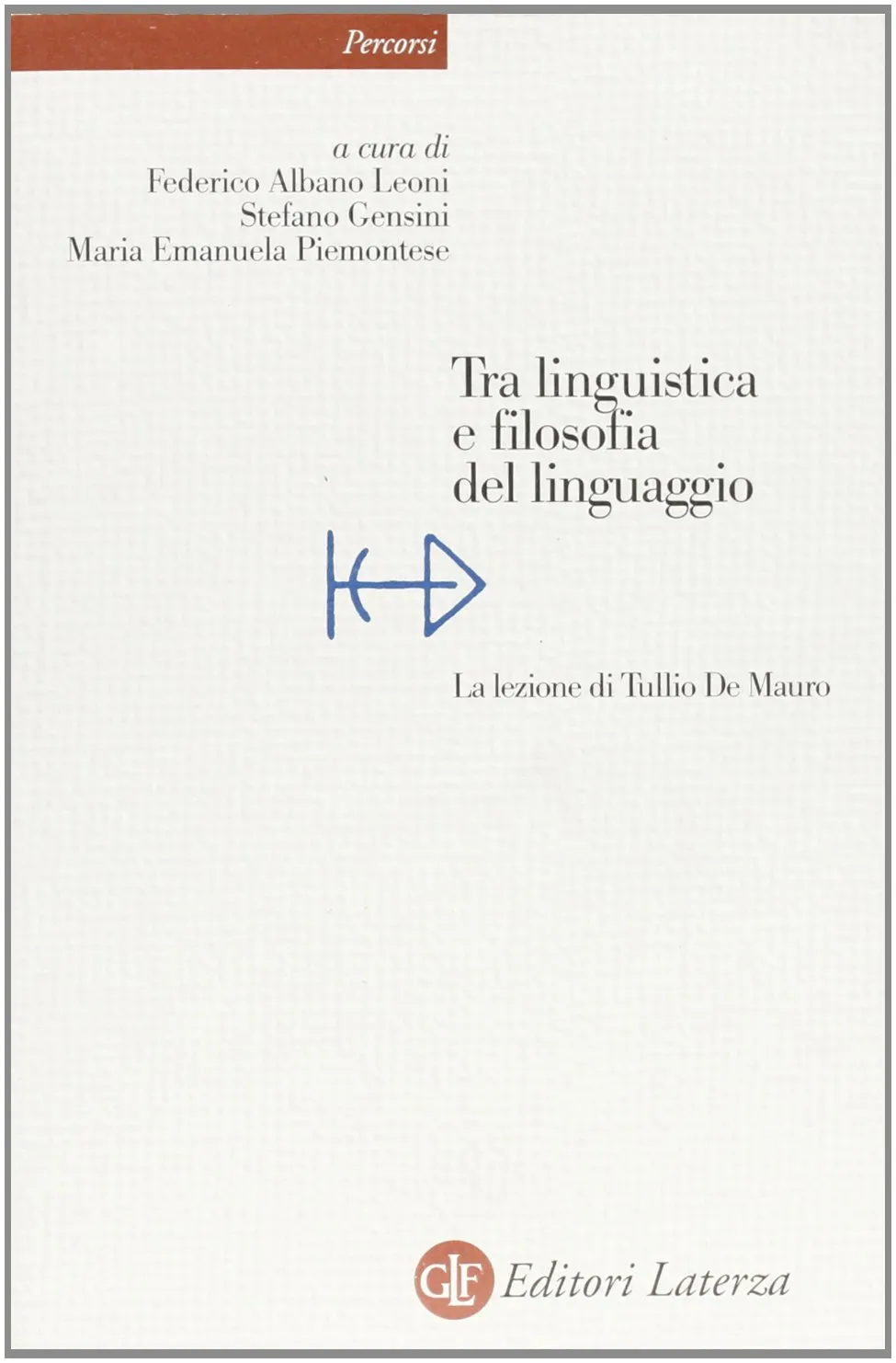 Tra linguistica e filosofia del linguaggio: la lezione di Tullio De Mauro