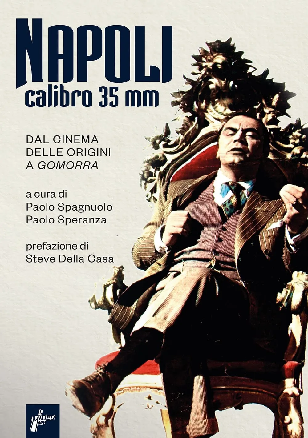 Napoli calibro 35 mm dal cinema delle origini a Gomorra
