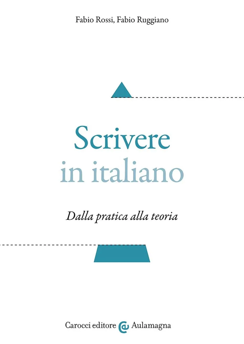 Scrivere in italiano. Dalla pratica alla teoria