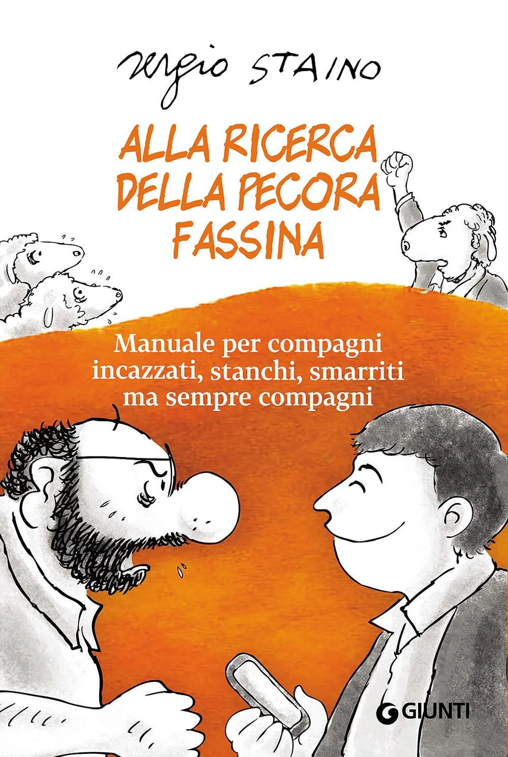 Alla ricerca della pecora Fassina: manuale per compagni incazzati, stanchi, smarriti ma sempre compagni