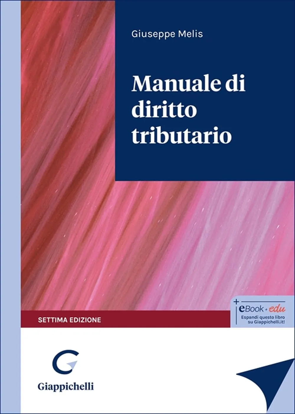 Manuale di Diritto Tributario - Edizione Aggiornata 2025