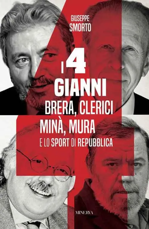 I quattro Gianni. Brera, Clerici, Minà, Mura e lo sport di Repubblica