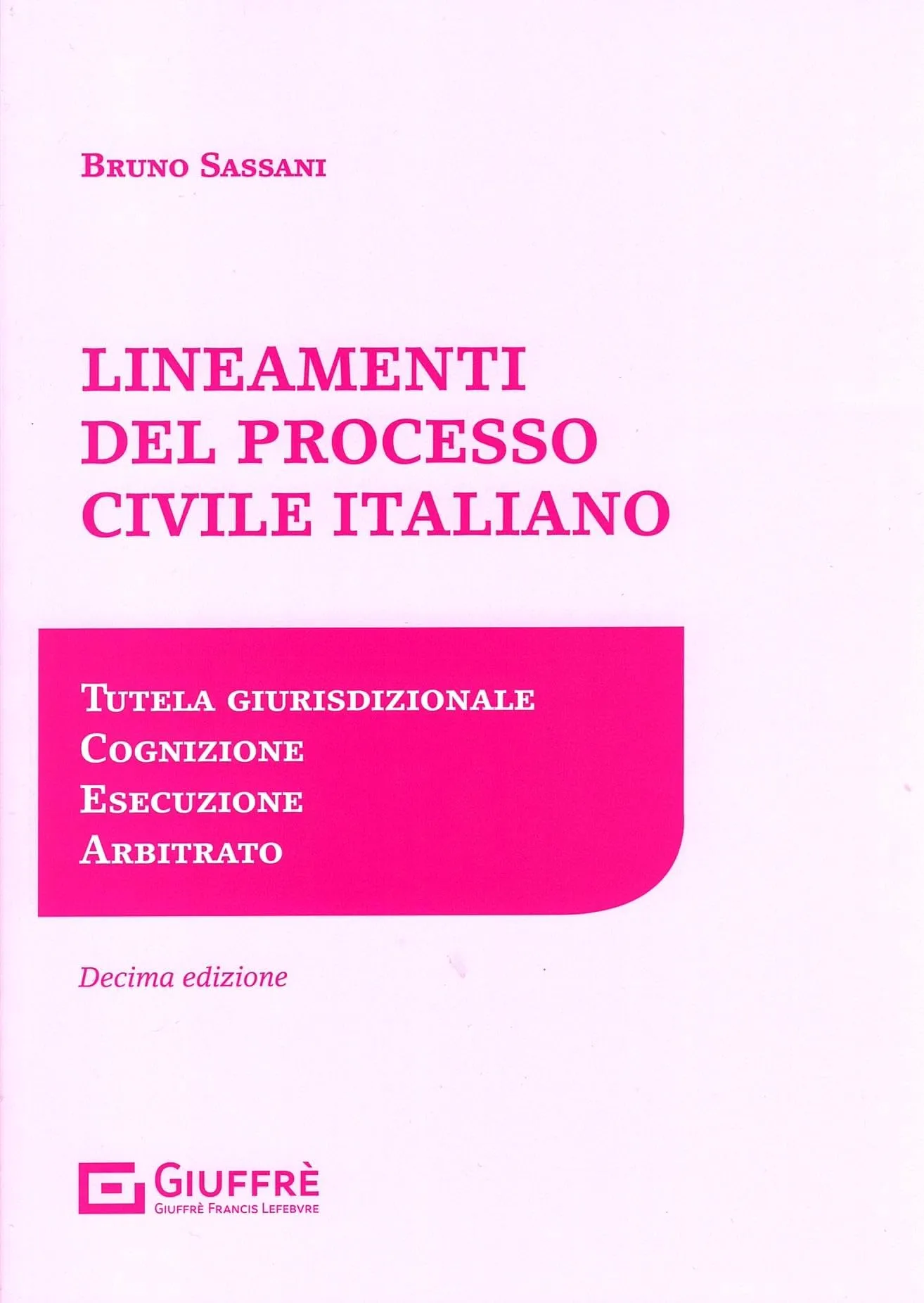 Lineamenti del processo civile italiano - Edizione 2025