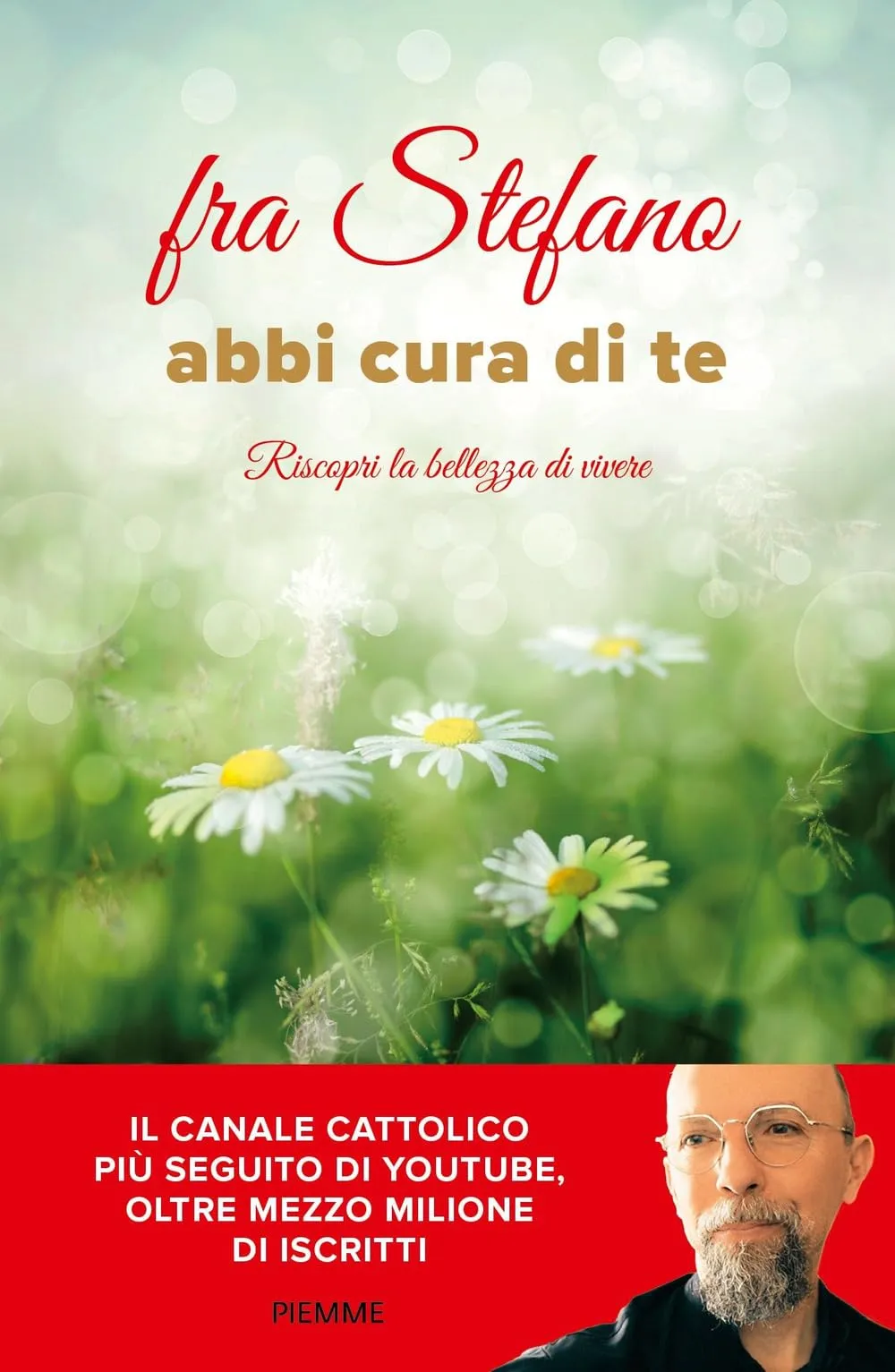 Abbi cura di te. Riscopri la bellezza di vivere