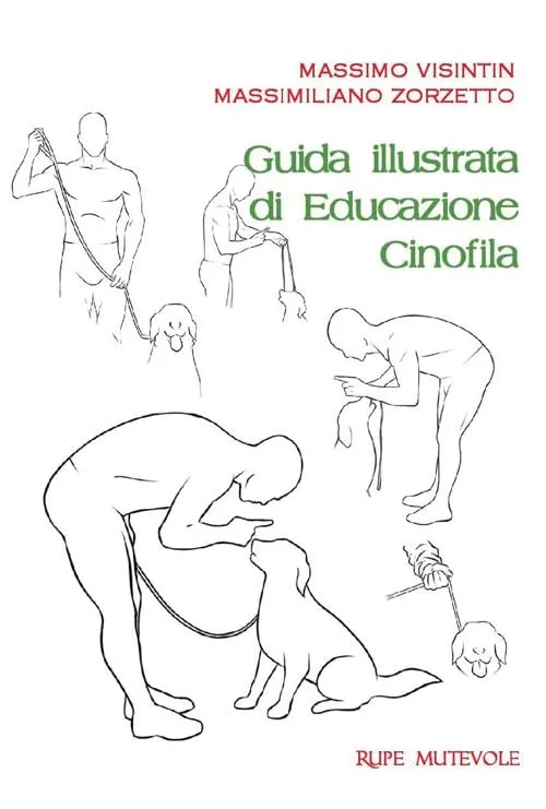 Guida illustrata di educazione cinofila. Ediz. illustrata