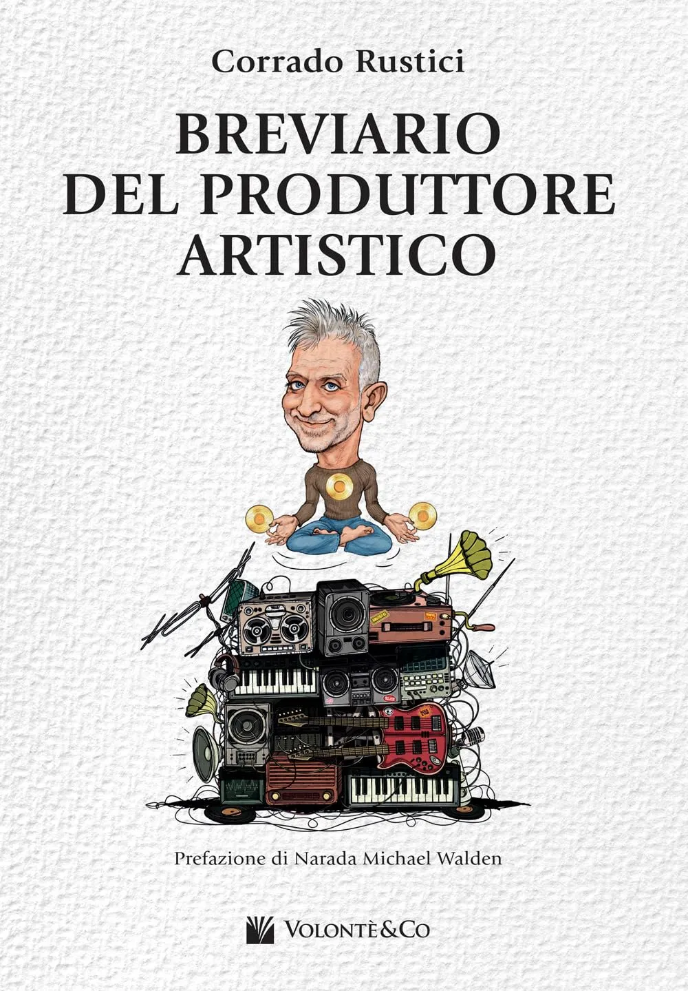 Breviario del Produttore Artistico - Corrado Rustici