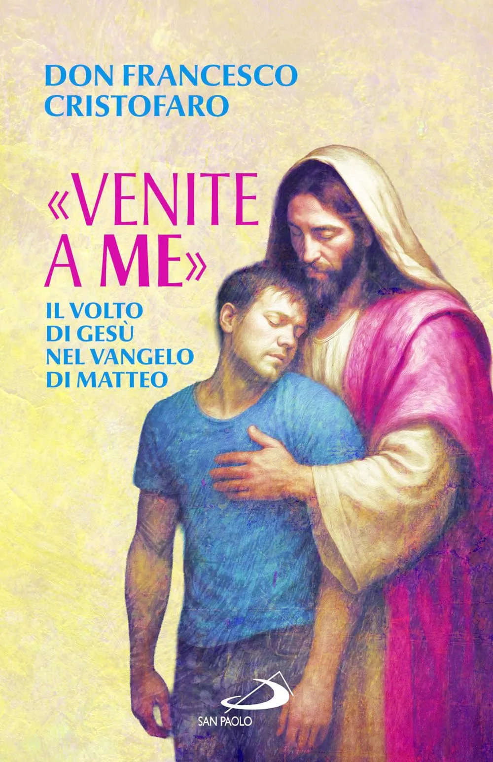 Venite a me. Il volto di Gesù nel Vangelo di Matteo