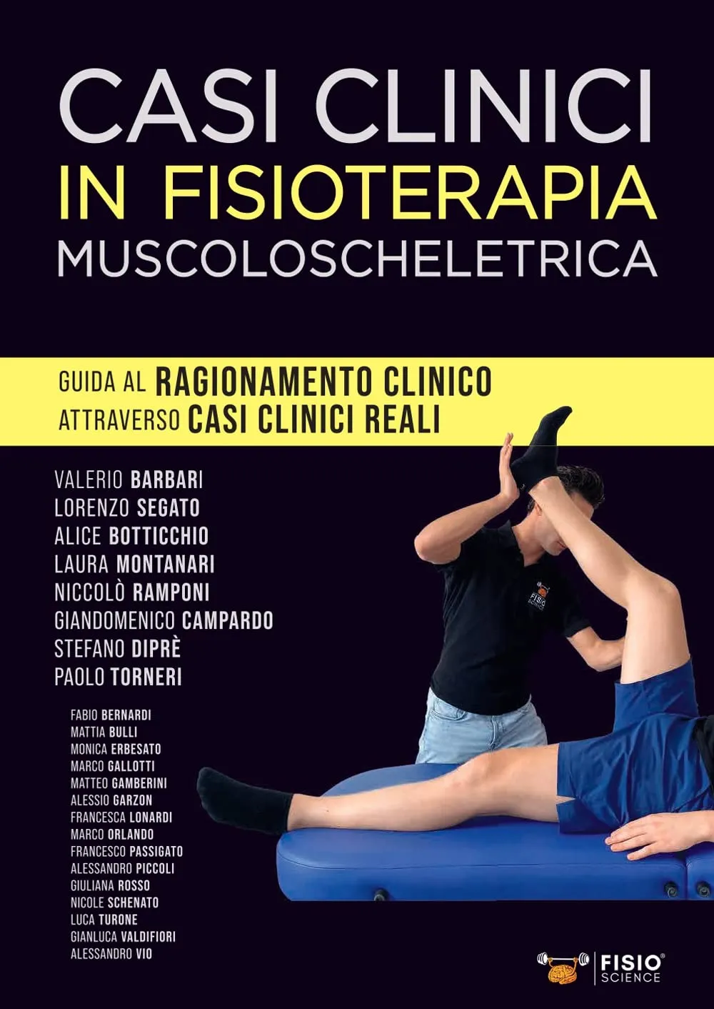 Casi clinici in fisioterapia muscoloscheletrica. Guida al ragionamento clinico attraverso casi clinici reali