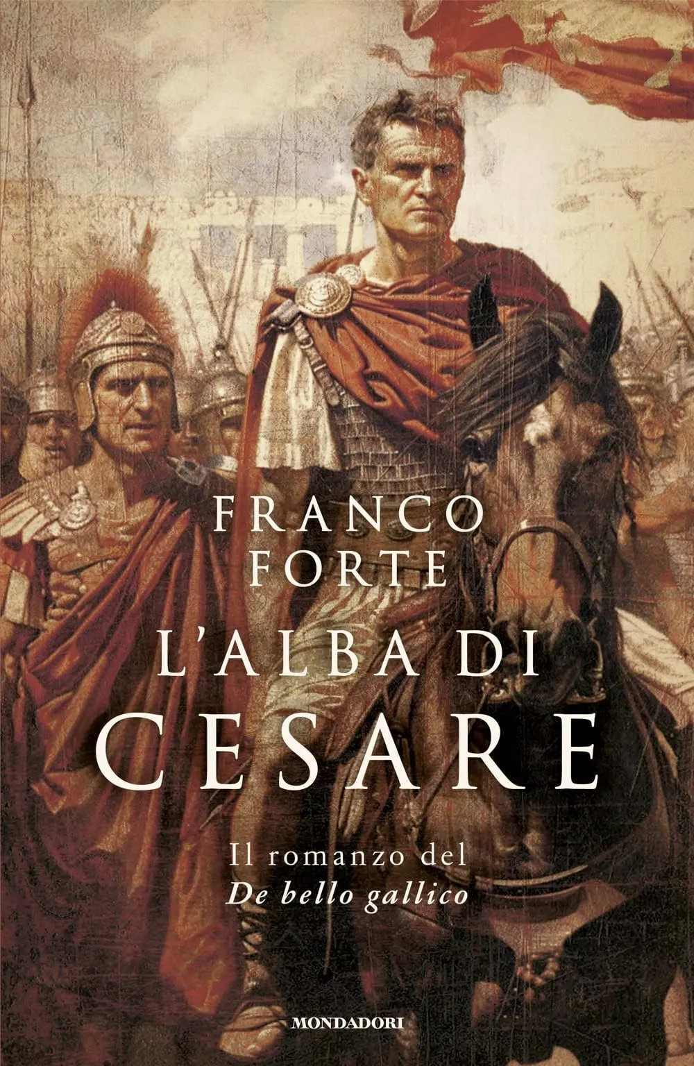 L'alba di Cesare: Il romanzo del De Bello Gallico