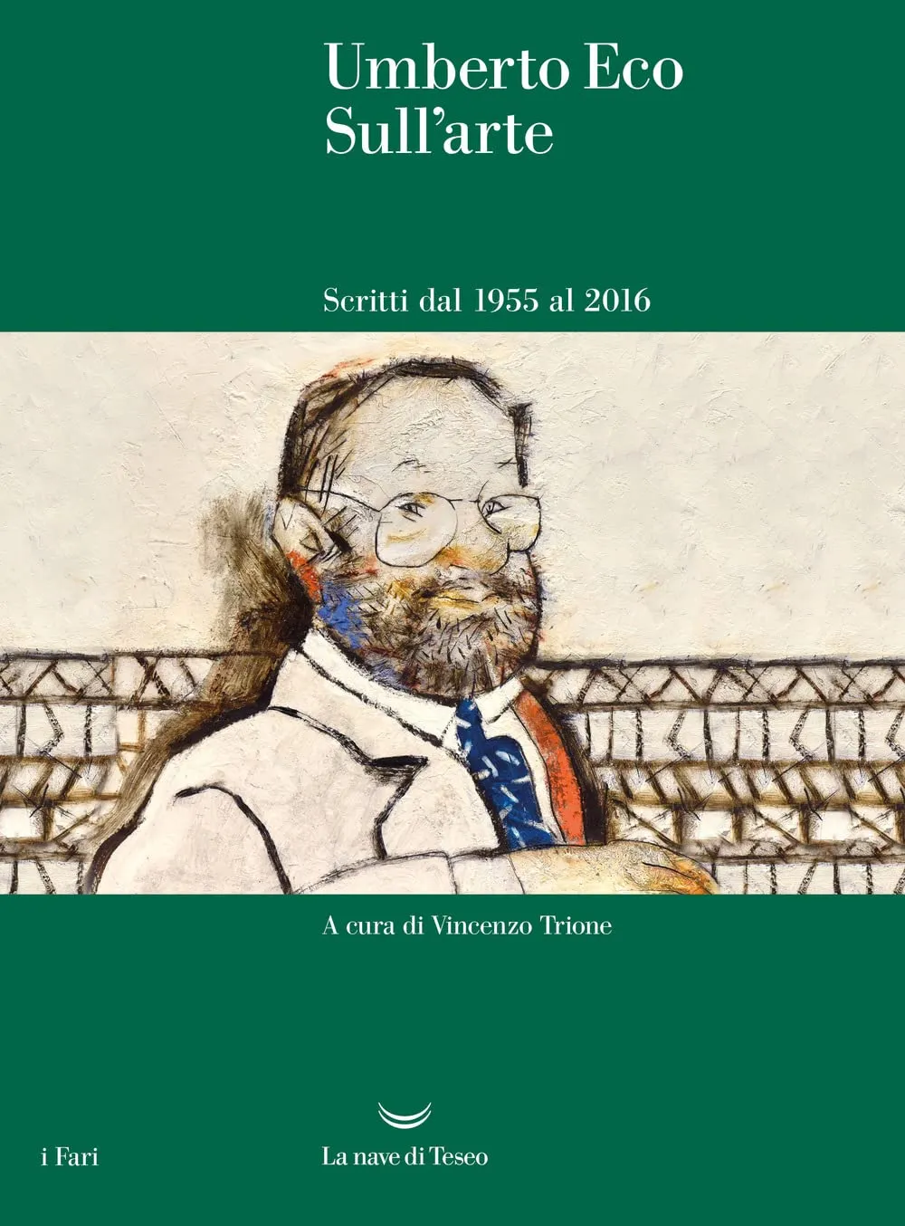 Sull'arte: Scritti dal 1955 al 2016 di Umberto Eco