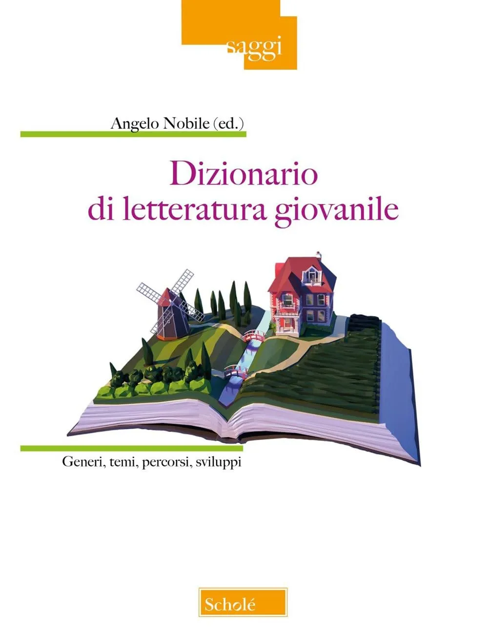 Dizionario di Letteratura Giovanile: Generi, Temi, Percorsi, Sviluppi