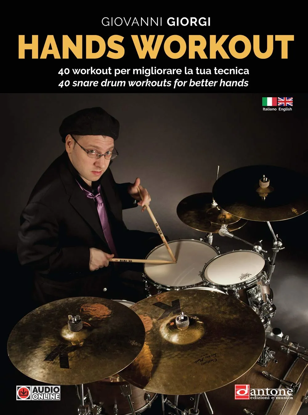 Hands Workout. 40 Workout per migliorare la tua tecnica - 40 Snare Workouts for Better Hands. Ediz. bilingue