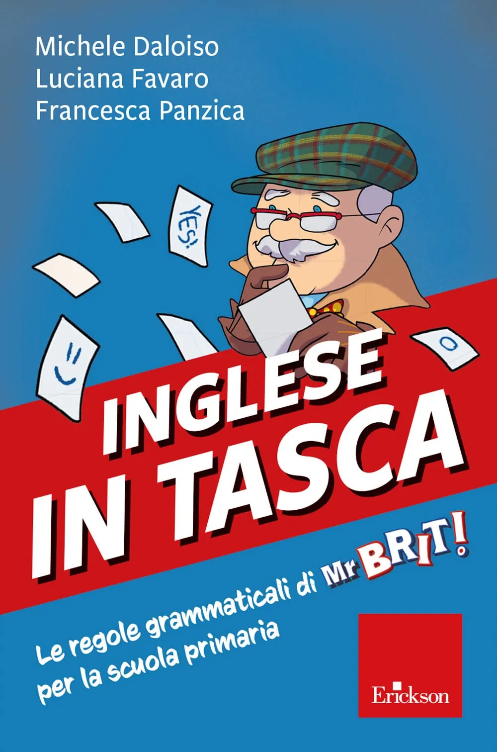 Inglese in tasca. Le regole di grammatica di Mr Brit! per la scuola primaria. Con risorse online