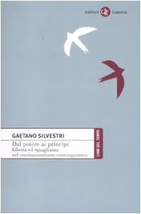 Dal potere ai principi: libertà ed eguaglianza nel costituzionalismo contemporaneo