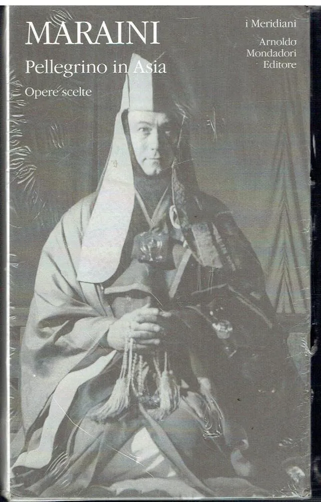 Pellegrino in Asia. Opere scelte - Fosco Maraini