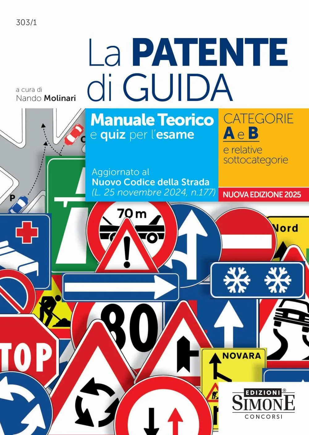 La Patente di Guida - Manuale teorico e quiz per l'esame Categorie A e B e relative sottocategorie
