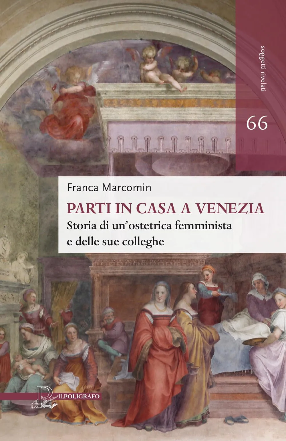 Parti in casa a Venezia: Storia di un'ostetrica femminista e delle sue colleghe