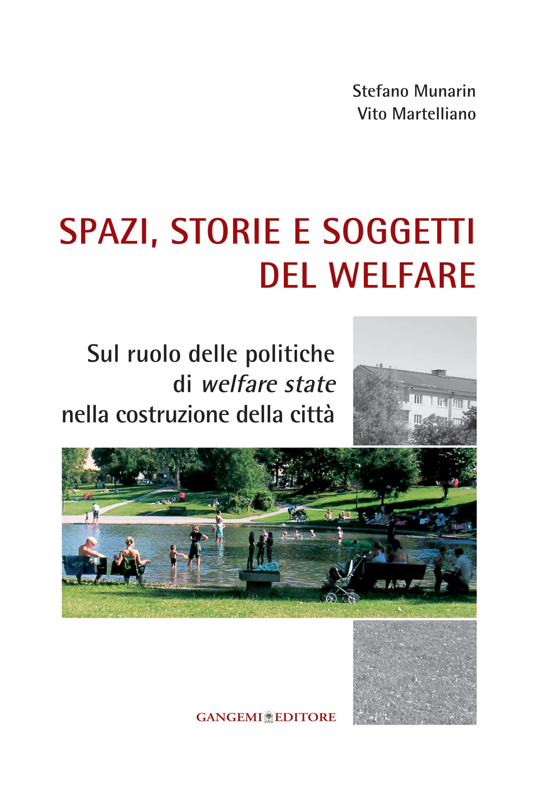 Spazi, storie e soggetti del welfare sul ruolo delle politiche di welfare state nella costruzione della città