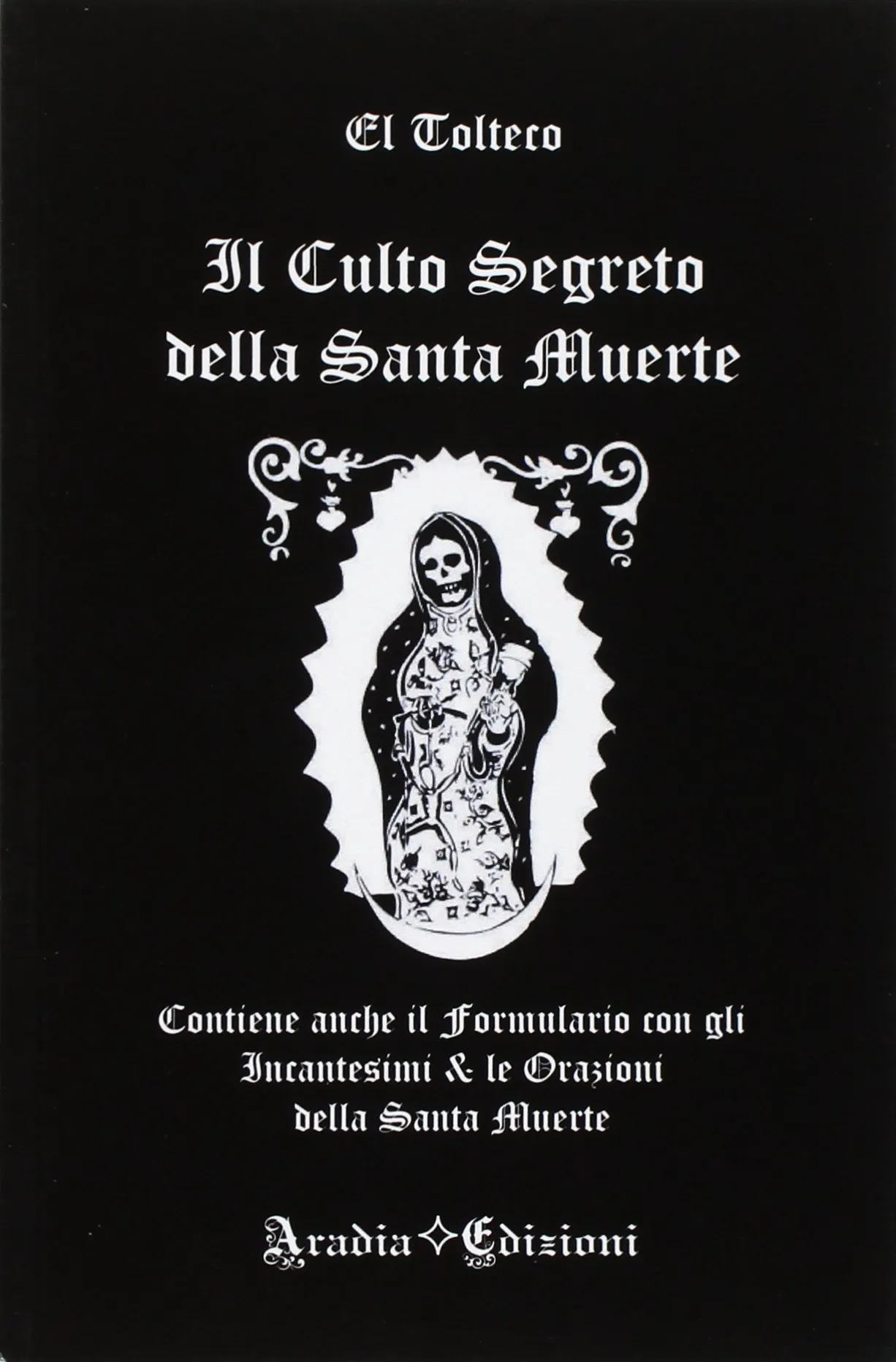 Il culto segreto della Santa Muerte