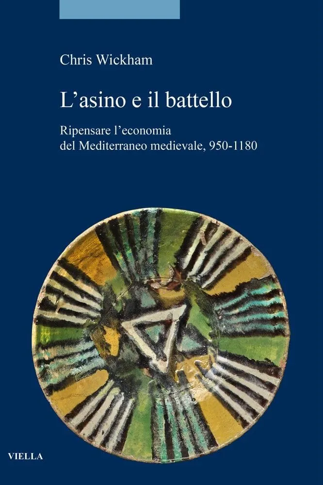 L'asino e il battello: Ripensare l'economia del Mediterraneo medievale, 950-1180