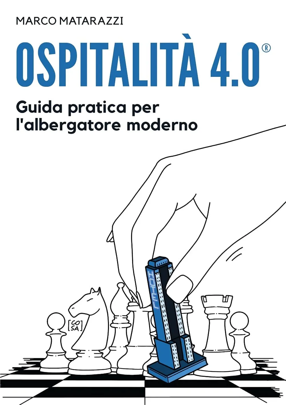 Ospitalità 4.0: Guida Pratica per l'Albergatore Moderno