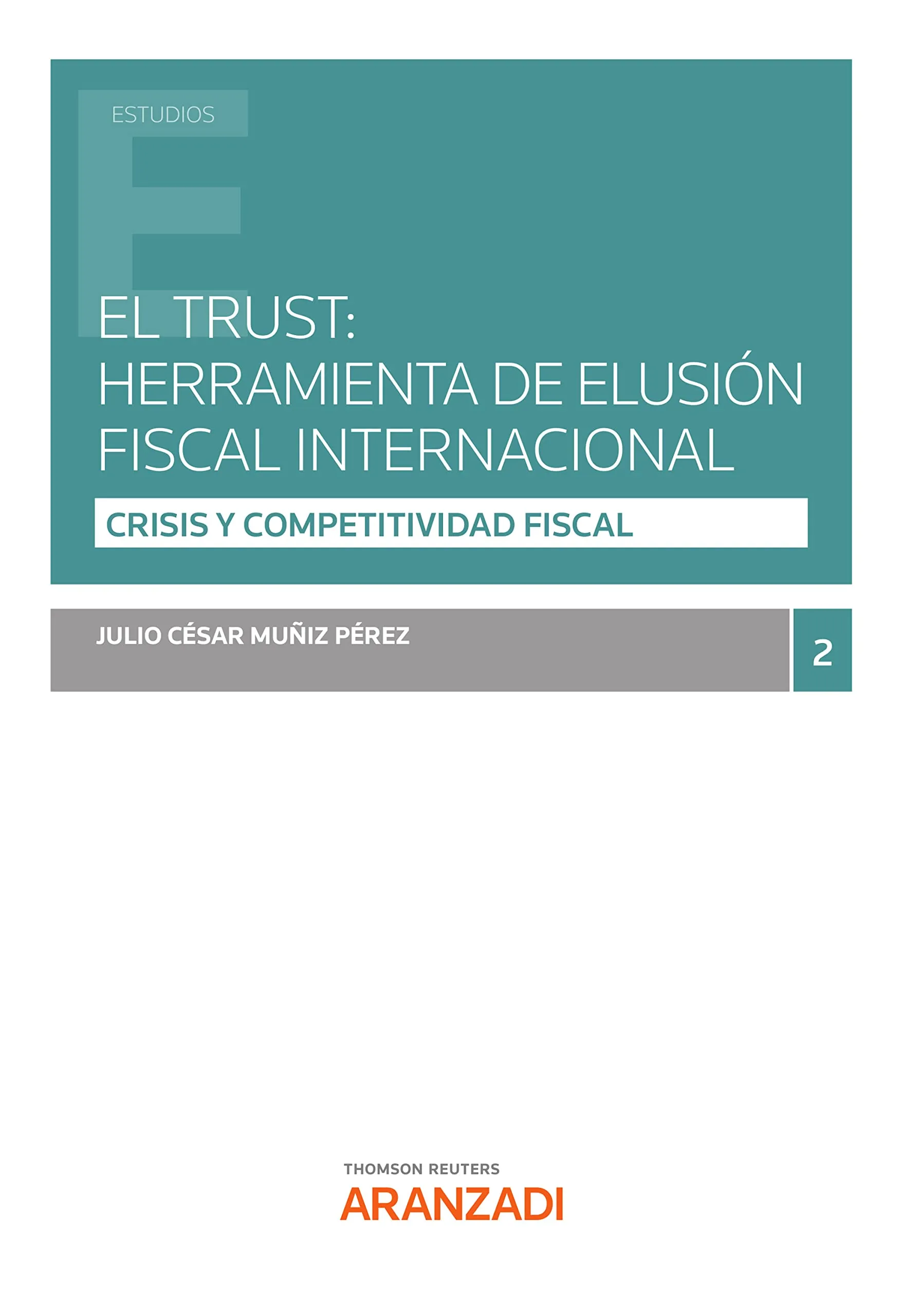 El Trust: Herramienta de Elusión Fiscal Internacional (Estudios) (Spanish Edition)
