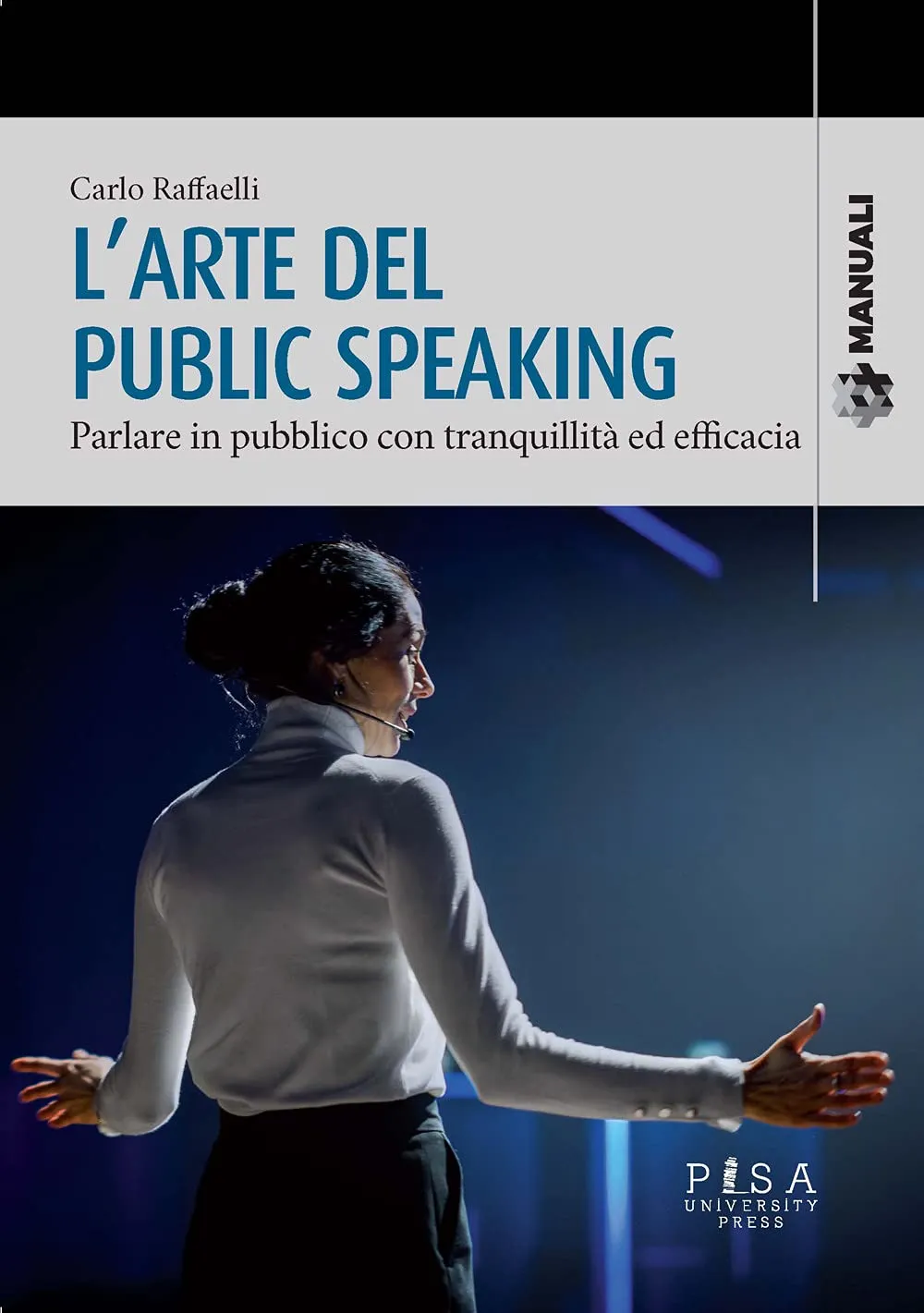 Manuale di Public Speaking: L'Arte di Parlare in Pubblico con Successo
