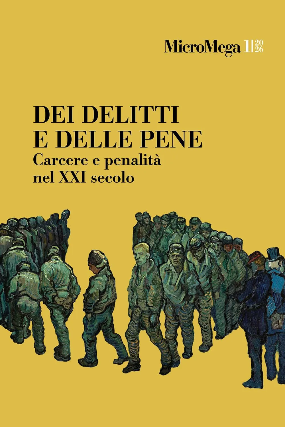 Micromega. Dei delitti e delle pene. Carcere e penalità nel XXI secolo (2026) (Vol. 1)