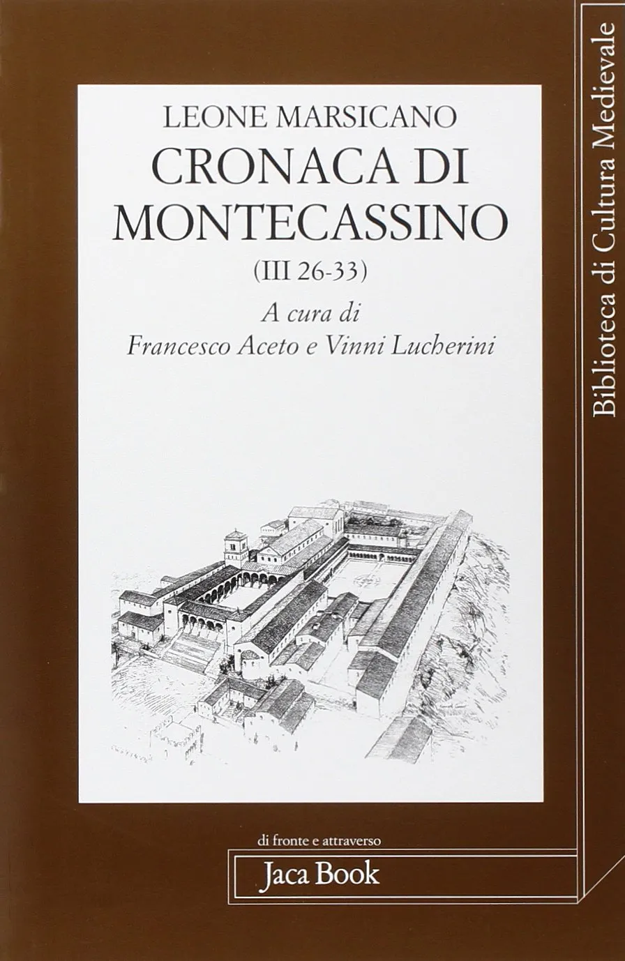 Cronaca di Montecassino (III 26-33) - Leone Marsicano