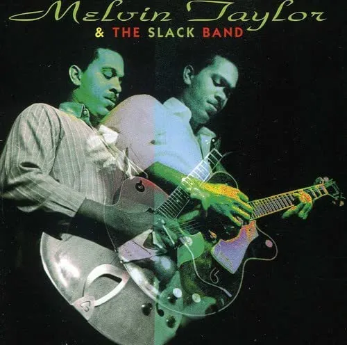 Melvin Taylor & The Slack Band - Melvin Taylor