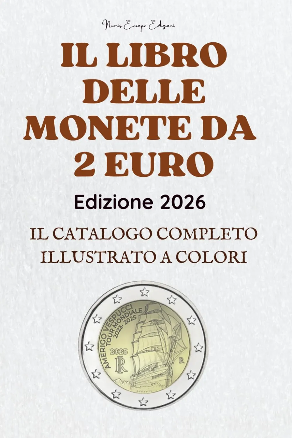 Il Libro delle Monete da 2 Euro: Catalogo Completo