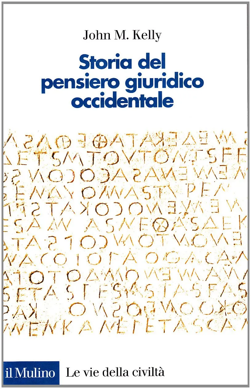 Storia del pensiero giuridico occidentale - John Maurice Kelly