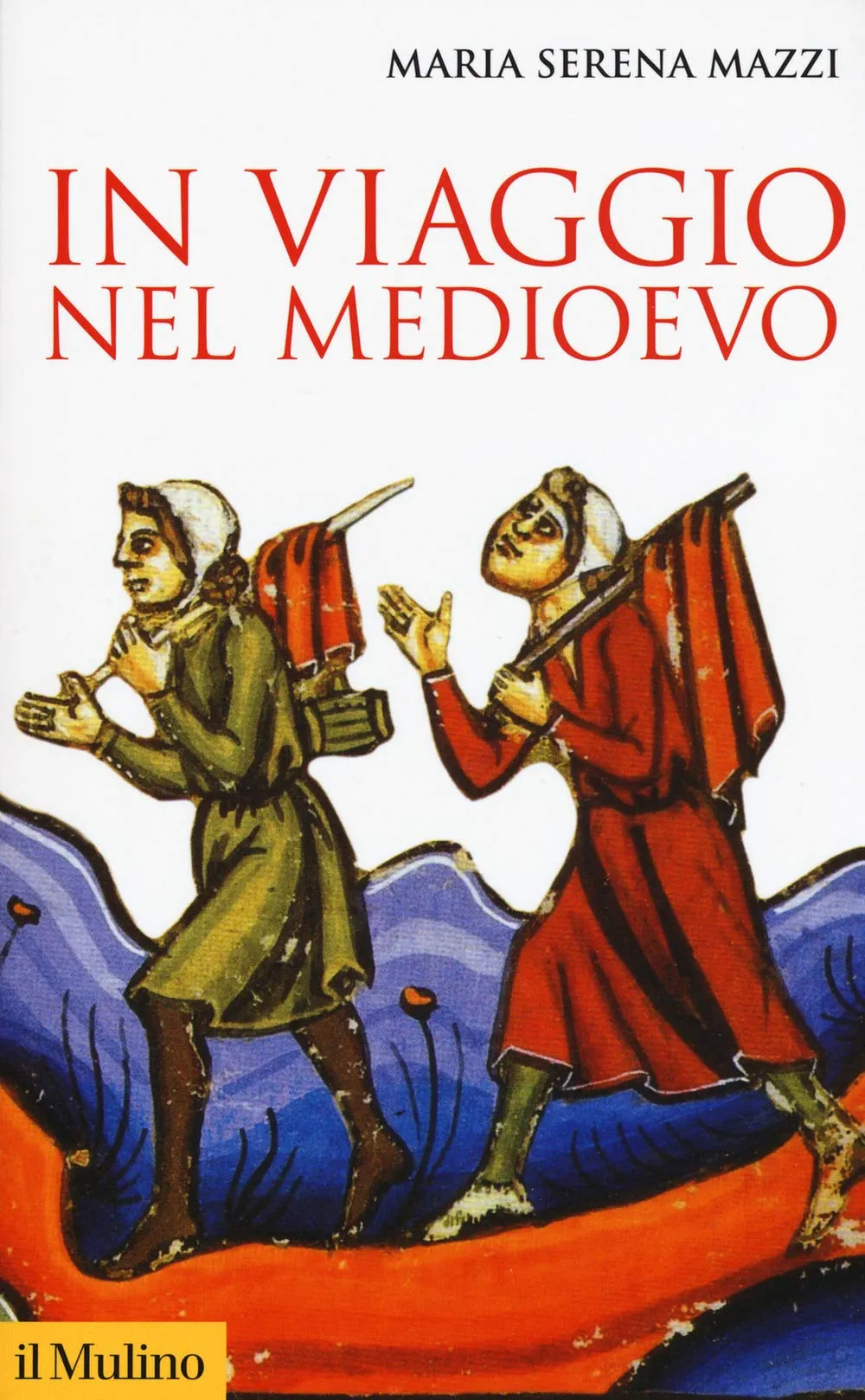 In viaggio nel Medioevo (Storica paperbacks Vol. 178)