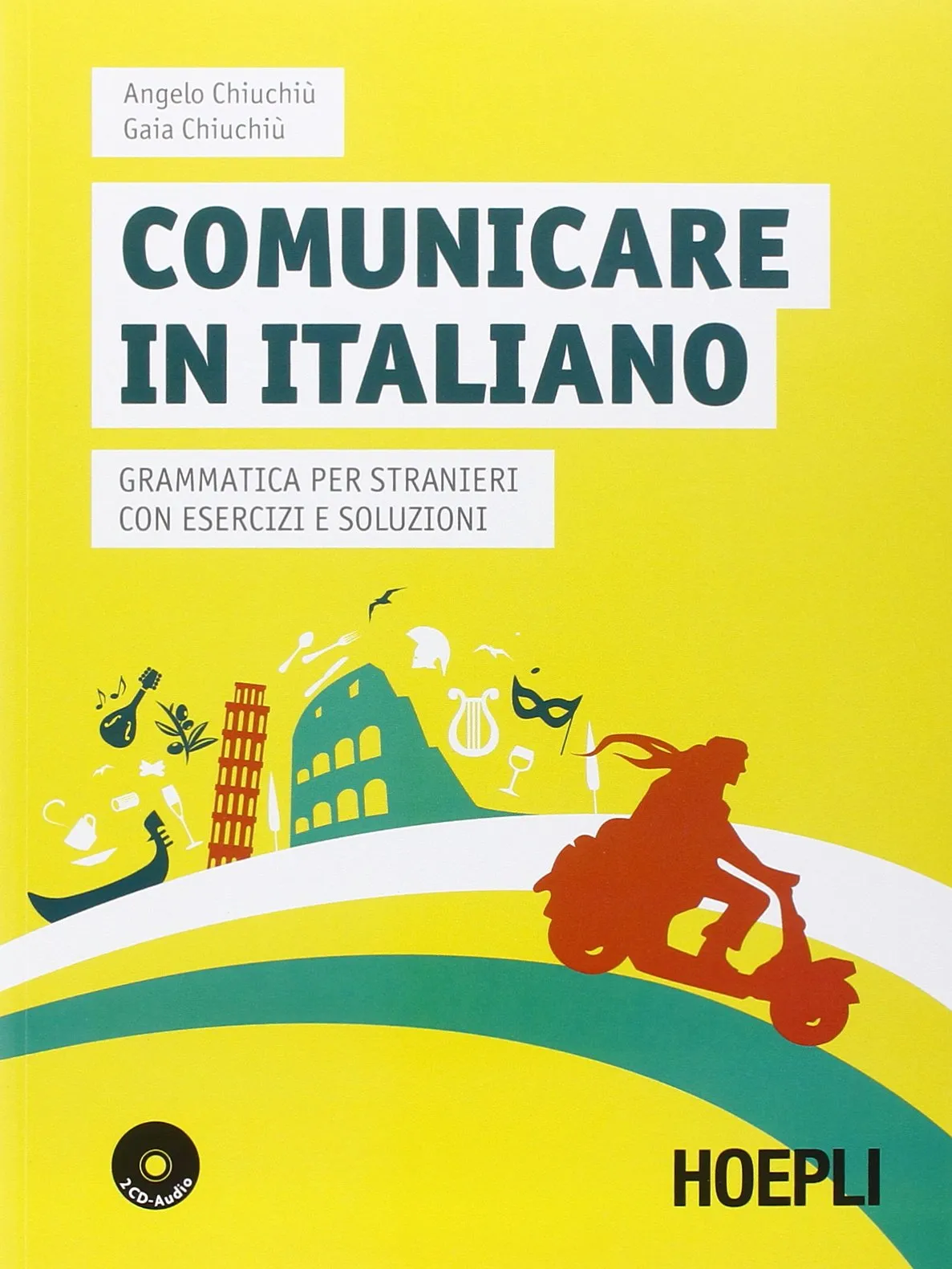 Comunicare in italiano: Grammatica per Stranieri con Esercizi e Soluzioni