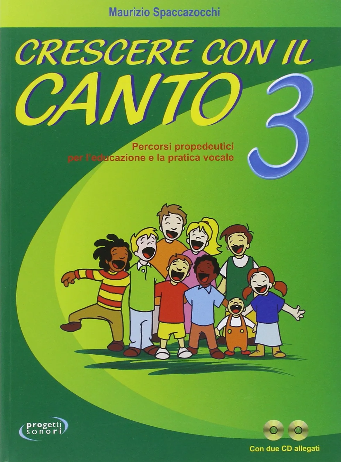 Crescere con il canto. Con 2 CD Audio: Volume 3