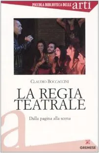 La regia teatrale: dalla pagina alla scena