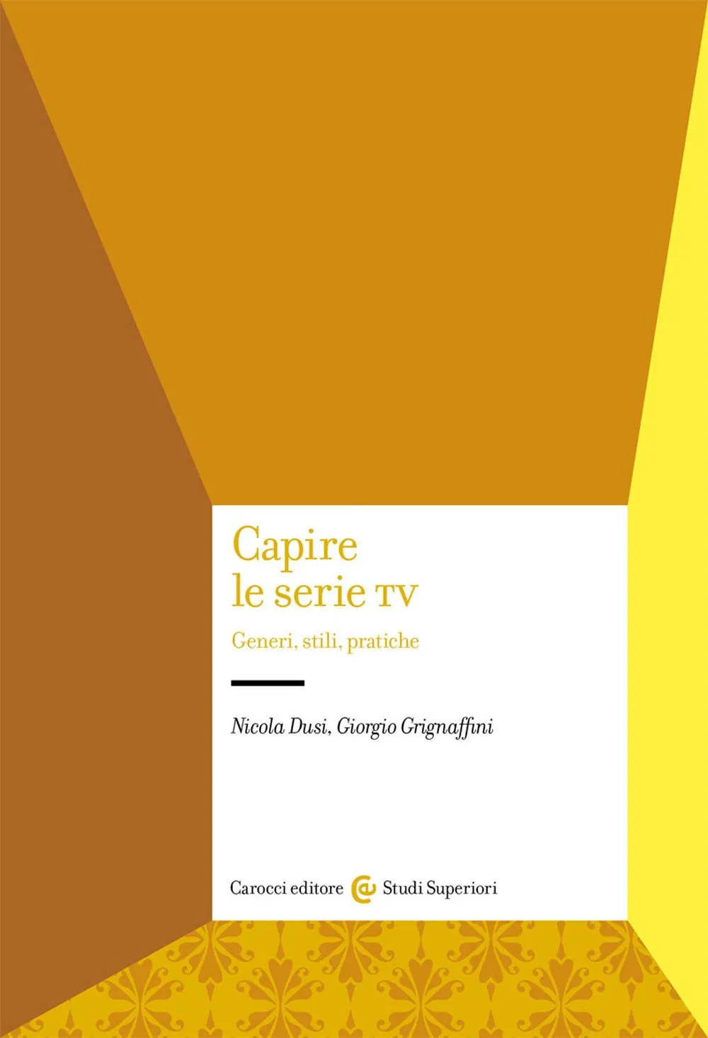 Capire le serie tv: generi, stili, pratiche