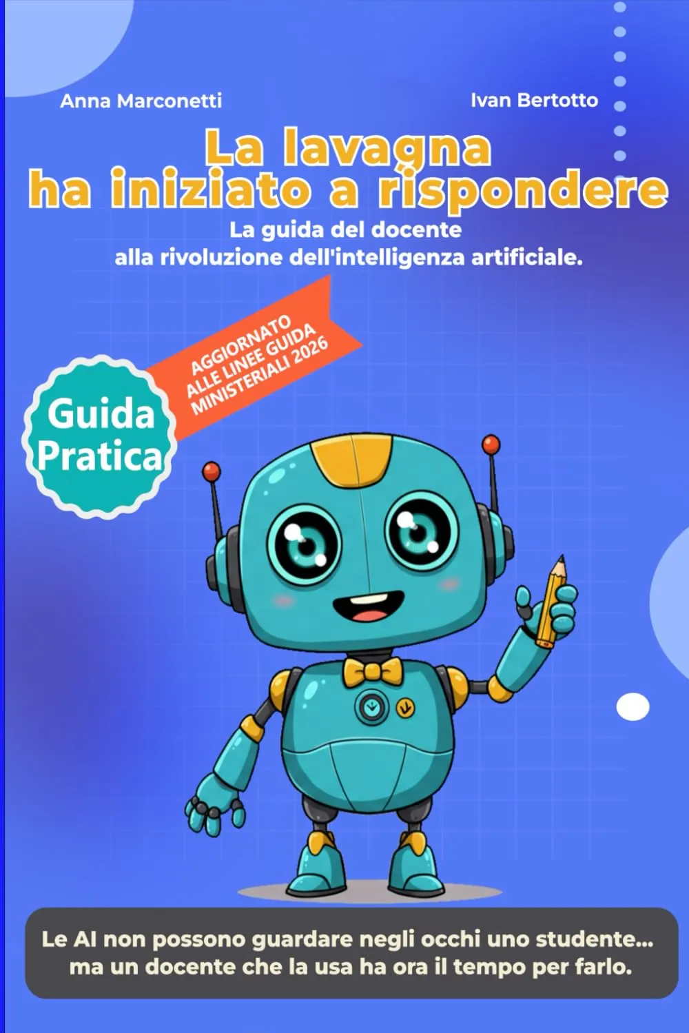 La lavagna ha iniziato a rispondere: La guida del docente alla rivoluzione dell'intelligenza artificiale