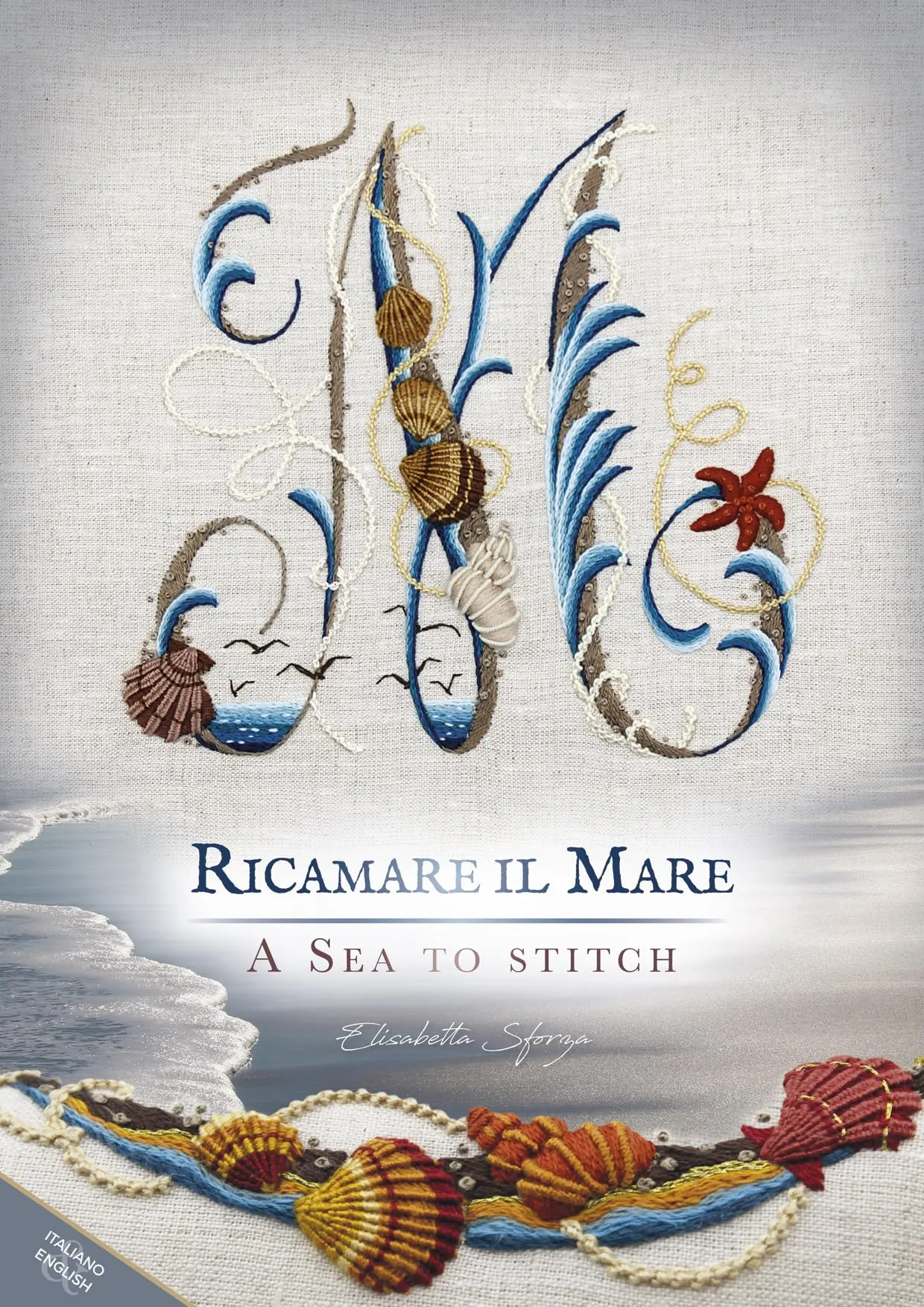 Ricamare il mare - A sea to stitch. Ediz. bilingue
